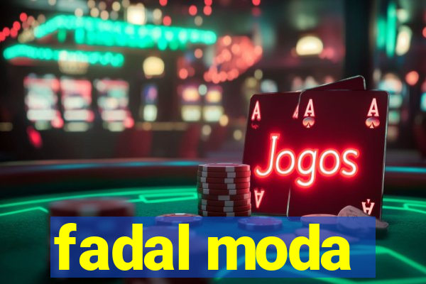 fadal moda